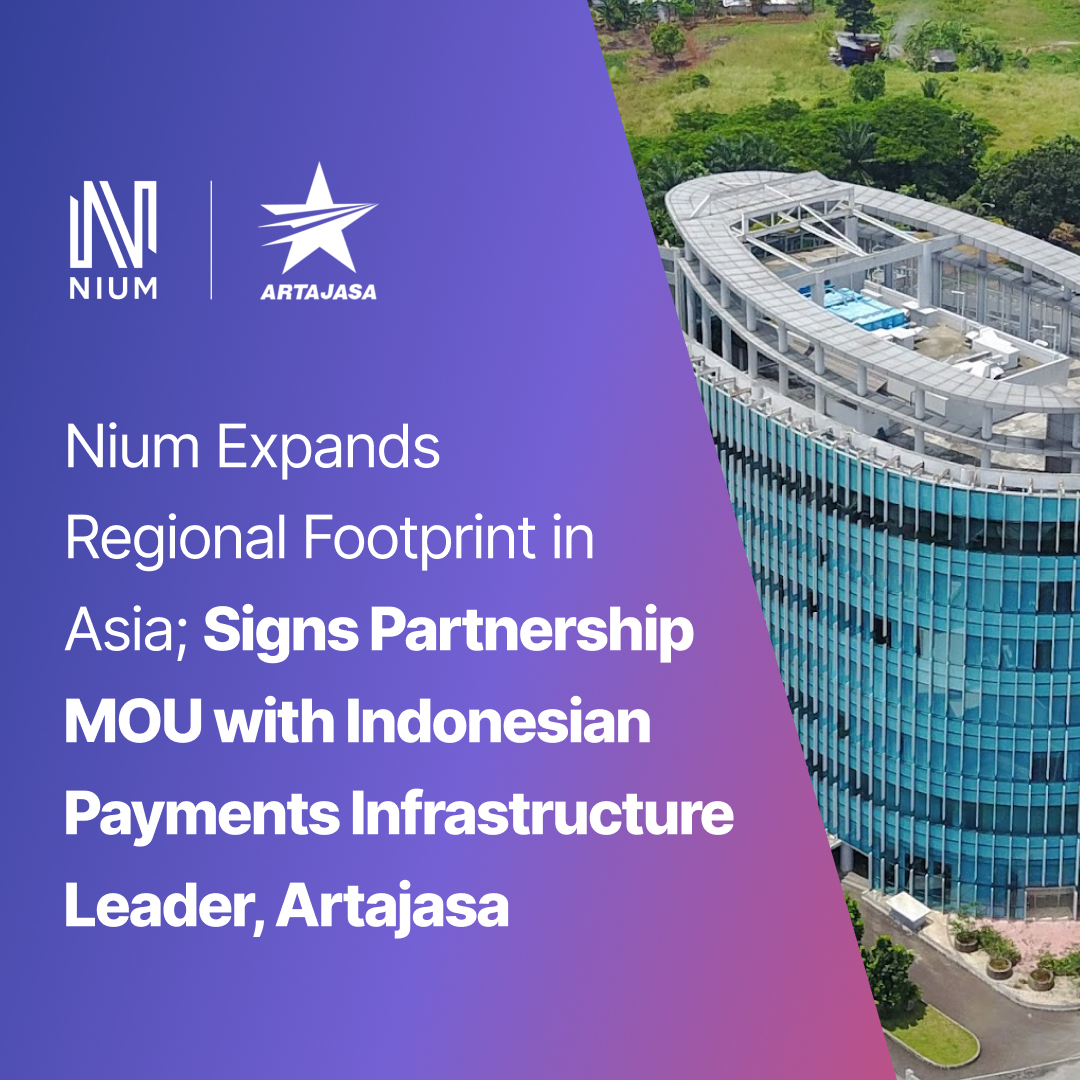 Nium Expands Regional Footprint in Asia; Signs Partnership MOU with ...